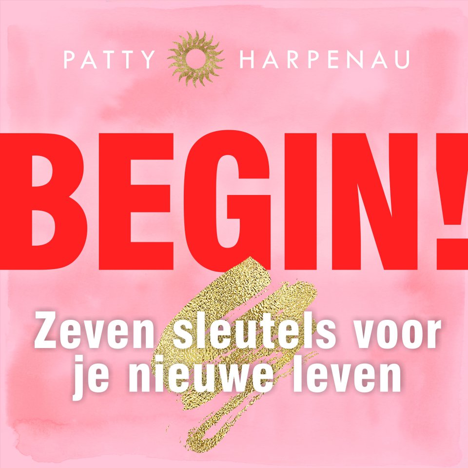 Omslagfoto van Begin! 7 sleutels voor je nieuwe leven