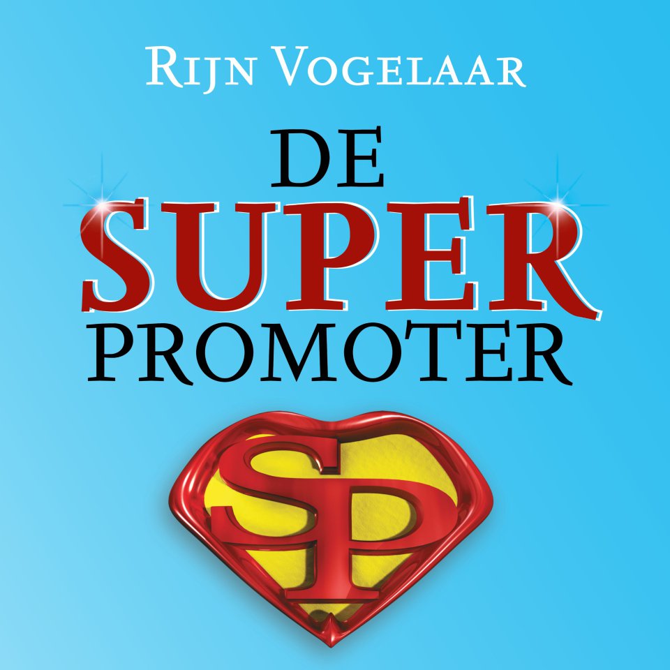 Omslagfoto van De superpromoter: over de kracht van enthousiasme