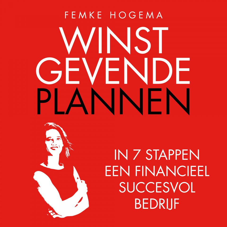 Omslagfoto van Winstgevende Plannen: In 7 stappen een financieel succesvol bedrijf
