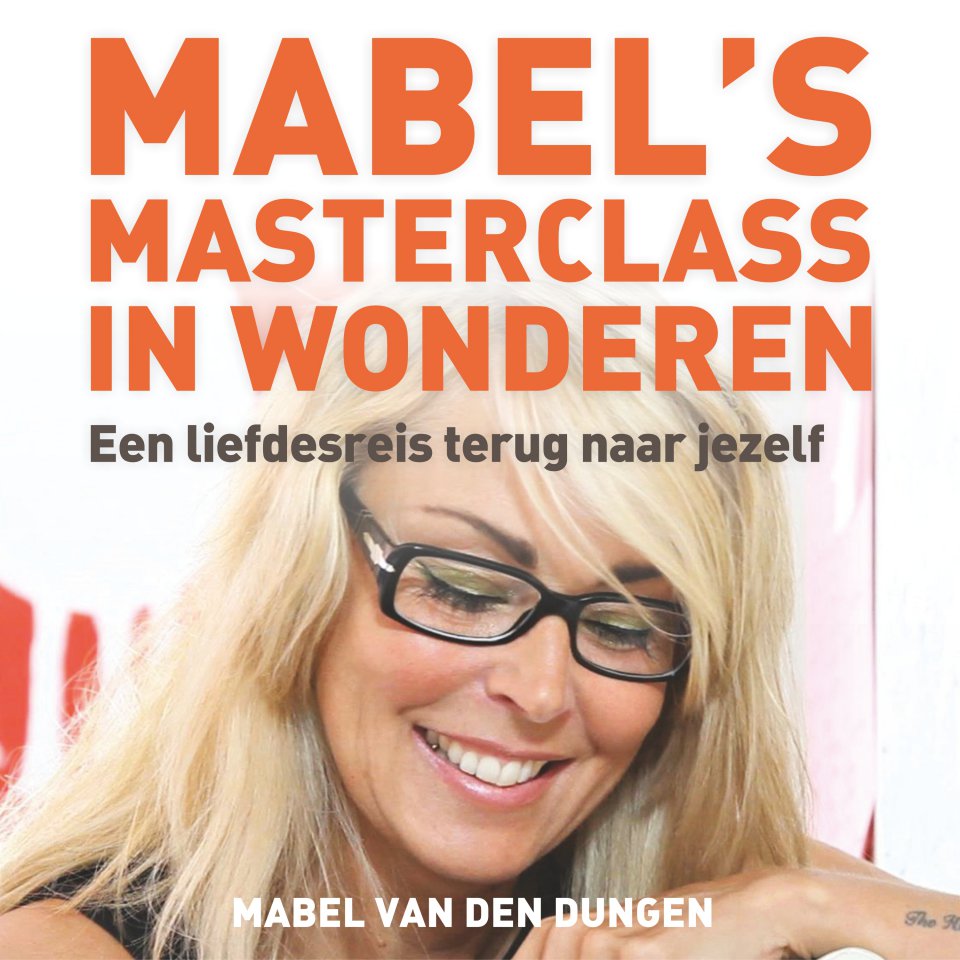 Omslagfoto van Mabels masterclass in wonderen: een liefdesreis terug naar jezelf
