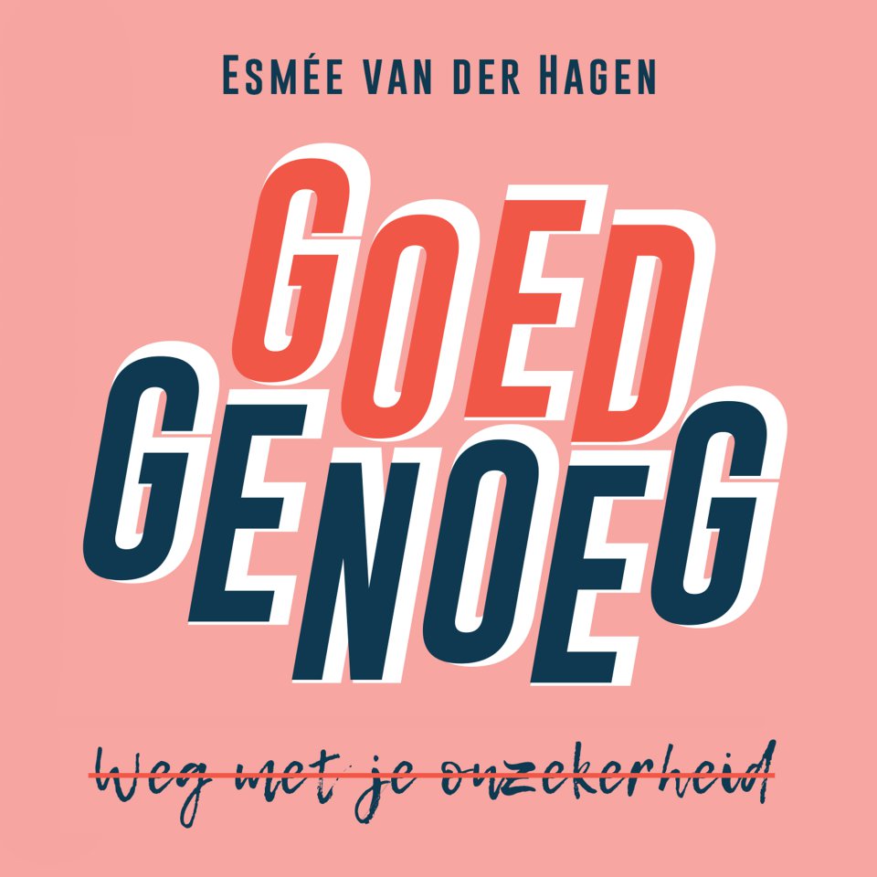 Omslagfoto van Goed genoeg, weg met je onzekerheid