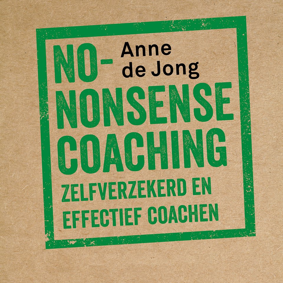 Omslagfoto van No-nonsense coaching: zelfverzekerd en effectief coachen