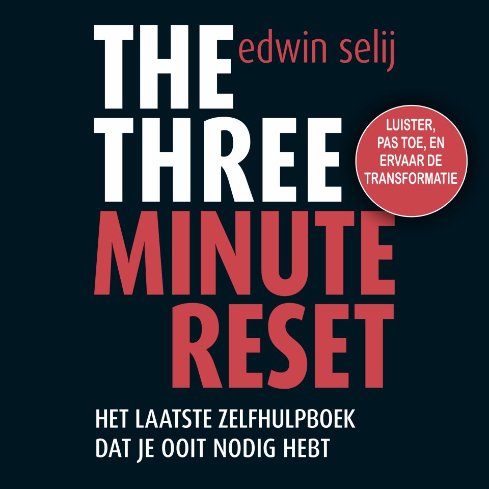 Omslagfoto van The Three Minute Reset: Het laatste zelfhulpboek dat je ooit nodig hebt
