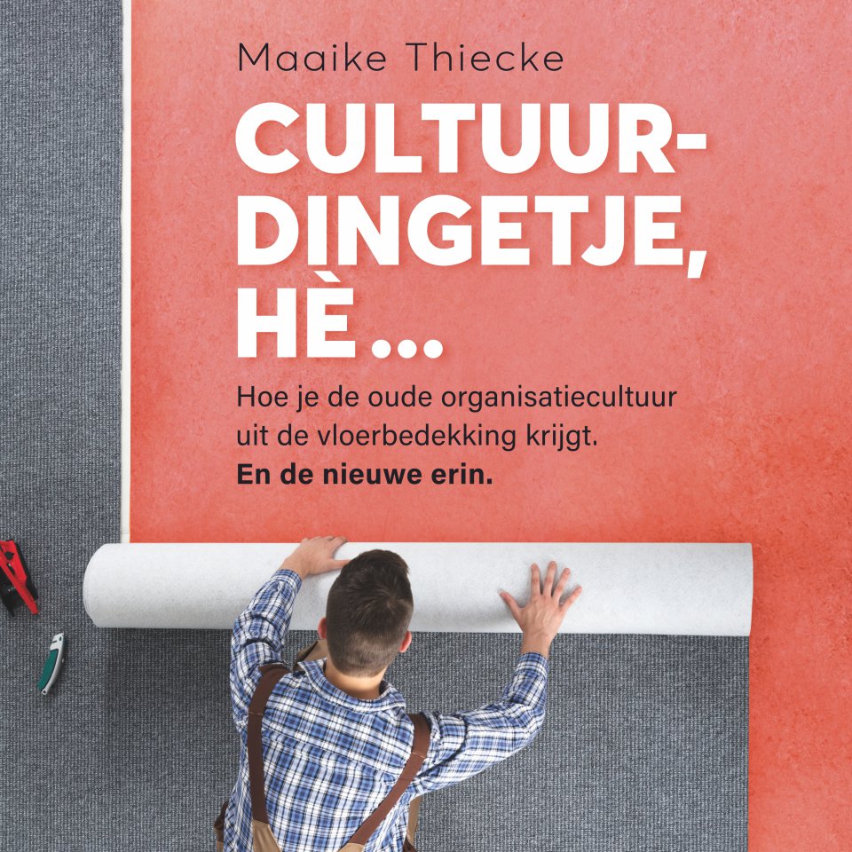 Omslagfoto van Zet oude organisatiecultuur om in vitale betercultuur