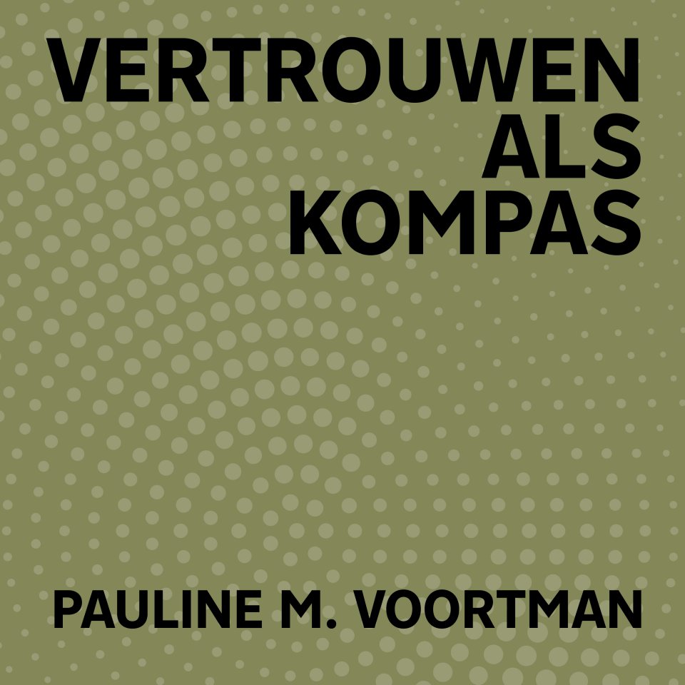 Omslagfoto van Vertrouwen als kompas: werken aan een cultuur van vertrouwen