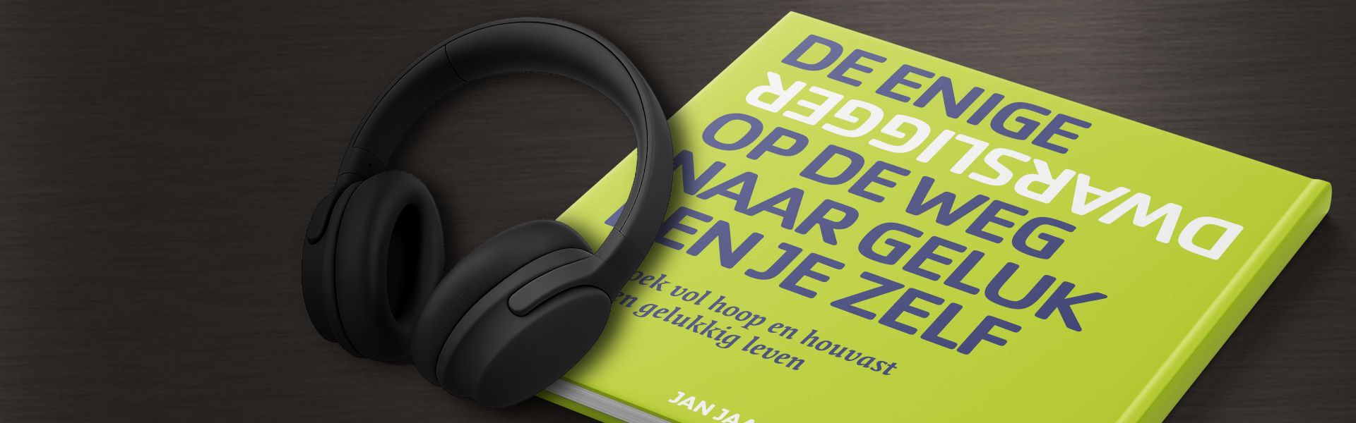 De enige dwarsligger op de weg naar geluk ben je zelf